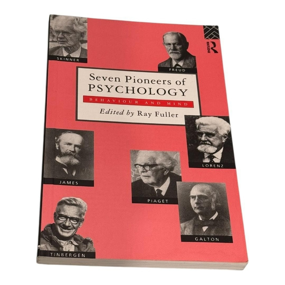 Seven Pioneers of Psychology Ray Fuller Behaviour and Mind Routledge Paperback